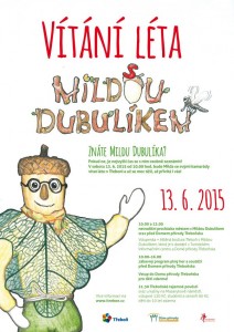 plakátek s upoutávkou na akci pro děti k zahájení léta a prázdnin s názvem Vítání léta s Mildou Dubulíkem, na obrázku dubový panáček jako průvodce dětí po třeboni